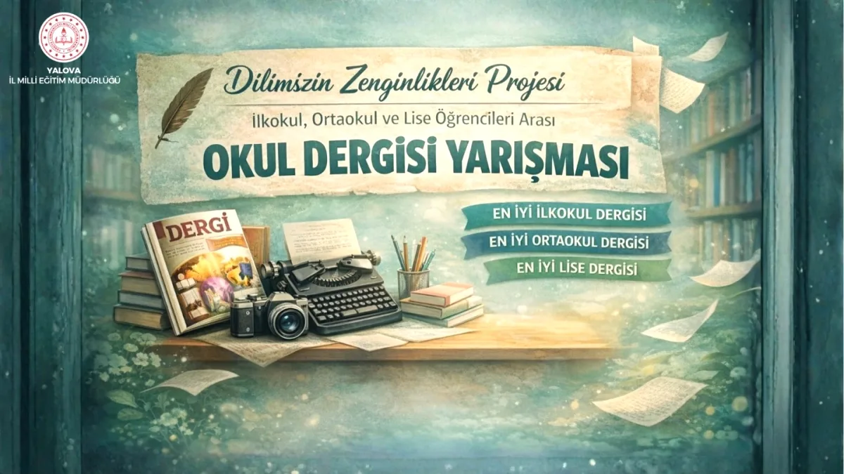 Yalova Okul Dergisi Yarışması İçin Ek Süre Tanındı Yalova Okul Dergisi Yarışması İçin Ek Süre Tanındı