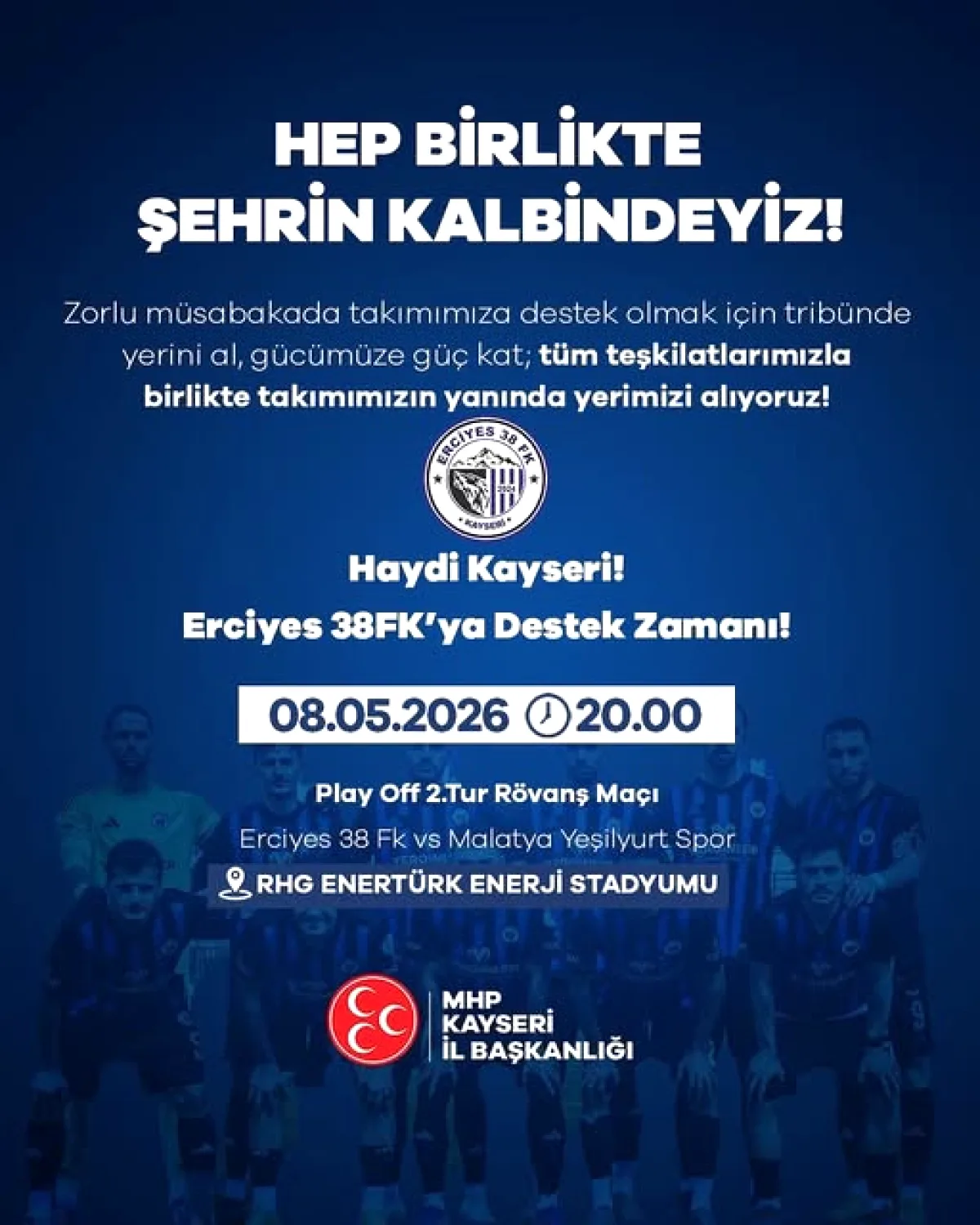 MHP Kayseri, Erciyes 38 FK Maçı İçin Stadyuma Çağırıyor MHP Kayseri, Erciyes 38 FK Maçı İçin Stadyuma Çağırıyor