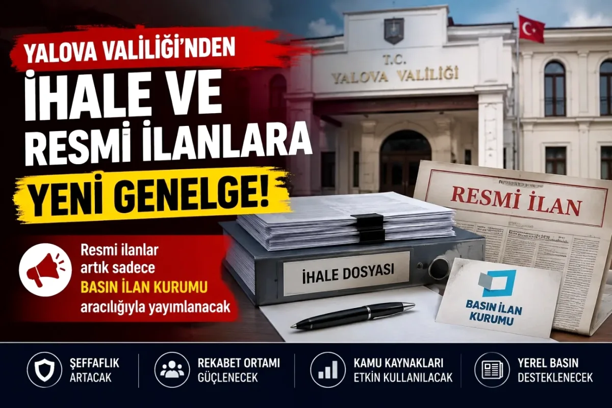 Yalova Valiliği'nden Kamu Kurumlarına: İhale İlanları BİK'ten Yayımlanacak Yalova Valiliği'nden Kamu Kurumlarına: İhale İlanları BİK'ten Yayımlanacak