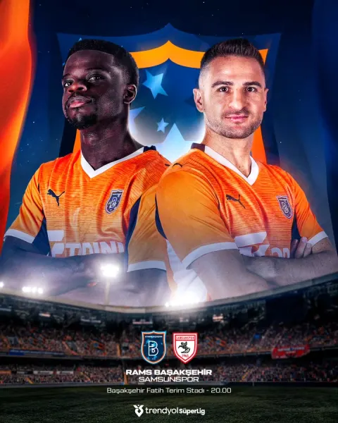 Başakşehir - Samsunspor Maçı Bugün 20:00'de!