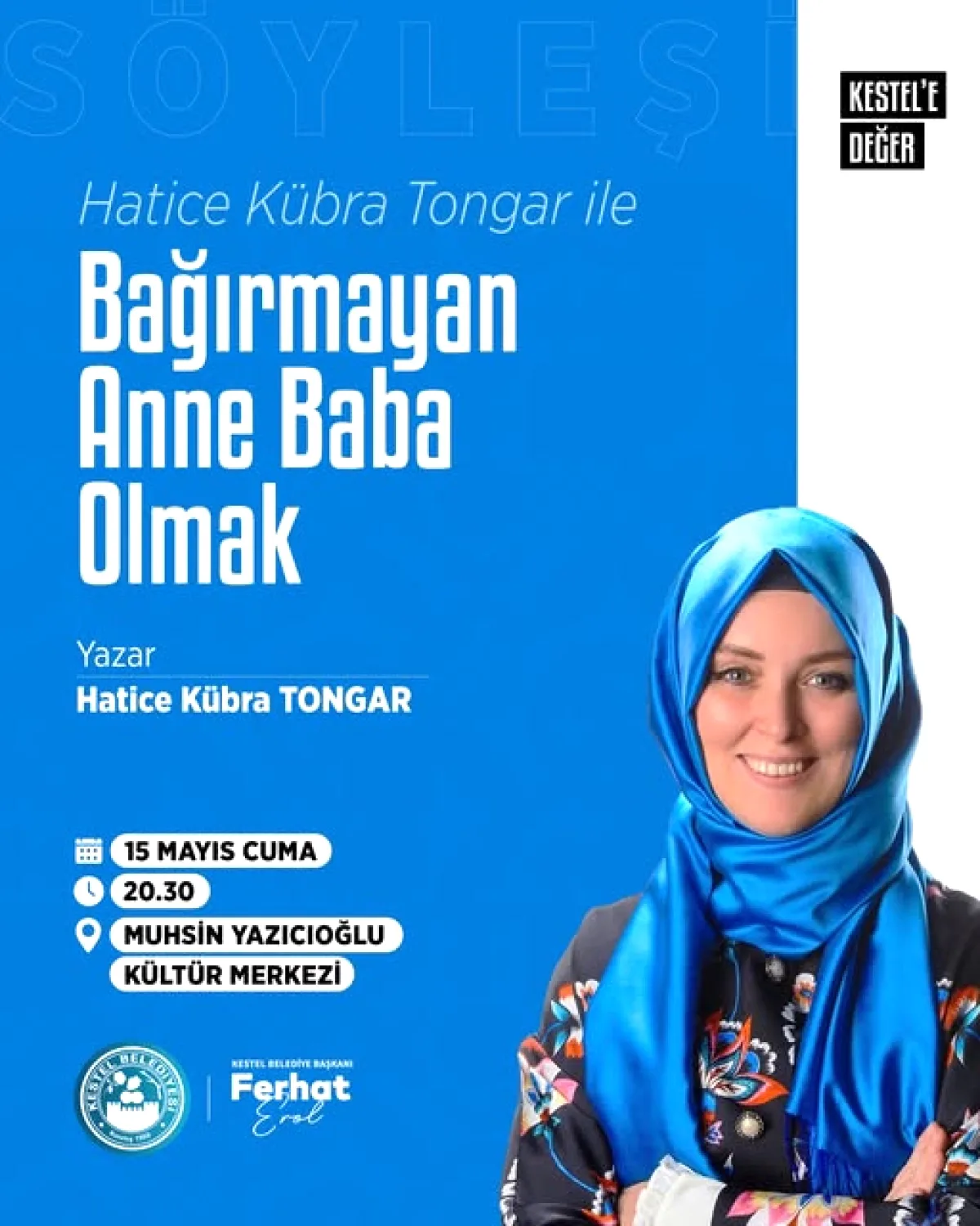 Hatice Kübra Tongar Kestel'de Aile İletişimi Söyleşisi Düzenliyor Hatice Kübra Tongar Kestel'de Aile İletişimi Söyleşisi Düzenliyor