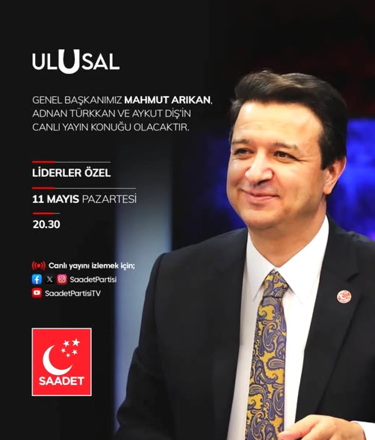 Saadet Partisi Lideri Mahmut Arıkan Bu Akşam Ulusal Kanal'da Canlı Yayında Saadet Partisi Lideri Mahmut Arıkan Bu Akşam Ulusal Kanal'da Canlı Yayında
