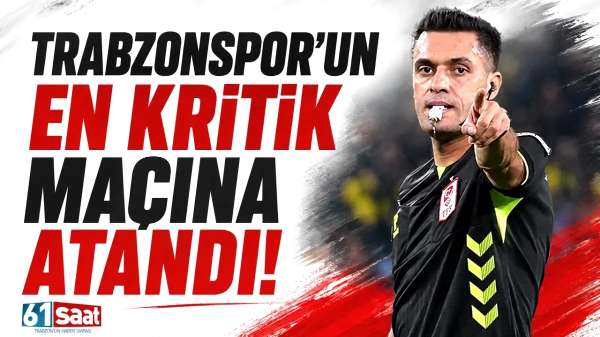 Trabzonspor'un Kupa Finali Yolundaki Kritik Maçında Hakem Ataması Belli Oldu Trabzonspor'un Kupa Finali Yolundaki Kritik Maçında Hakem Ataması Belli Oldu