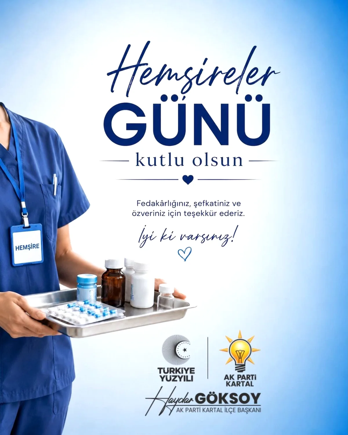 AK Parti Kartal İlçe Başkanlığından Hemşireler Günü Mesajı AK Parti Kartal İlçe Başkanlığından Hemşireler Günü Mesajı