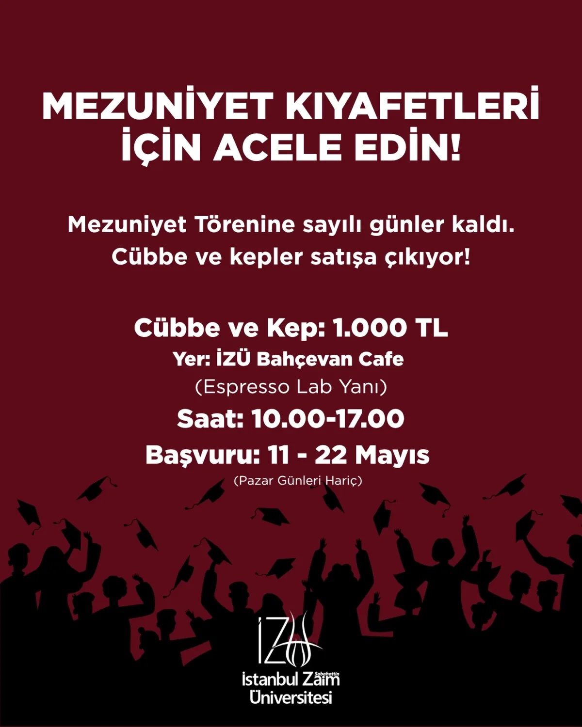 İZÜ'de Cübbe ve Kep Dağıtımı 22 Mayıs'a Kadar Sürecek İZÜ'de Cübbe ve Kep Dağıtımı 22 Mayıs'a Kadar Sürecek