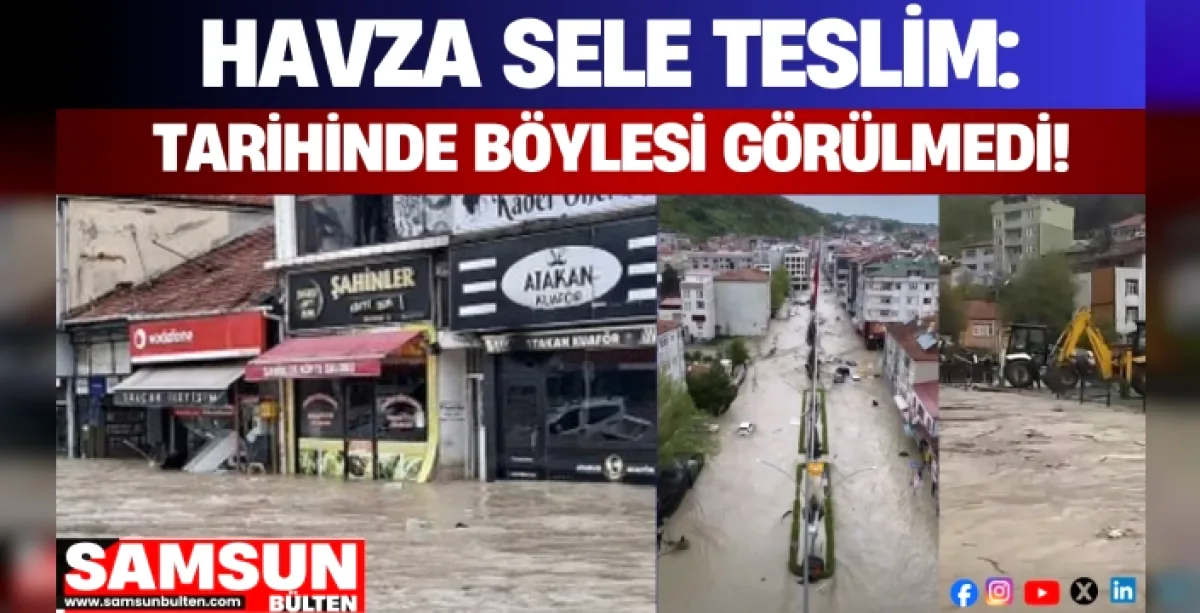 Havza'da Sel Felaketi: 3 Günlük Sağanak İlçeyi Sular Altında Bıraktı Havza'da Sel Felaketi: 3 Günlük Sağanak İlçeyi Sular Altında Bıraktı