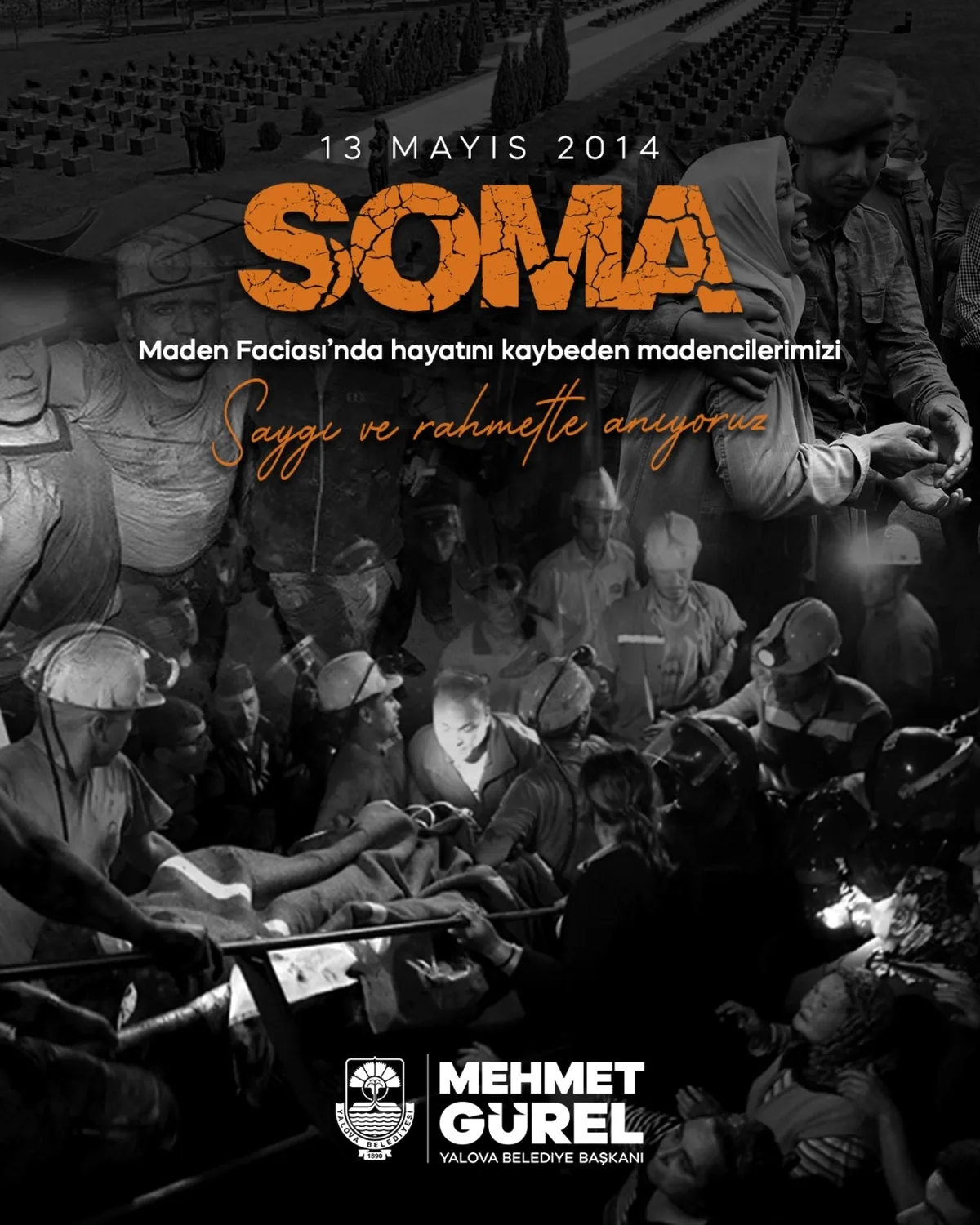 Yalova Başkanı Gürel'in Soma Mesajı: 12 Yıldır Unutmadığımız 301 Madenci Yalova Başkanı Gürel'in Soma Mesajı: 12 Yıldır Unutmadığımız 301 Madenci