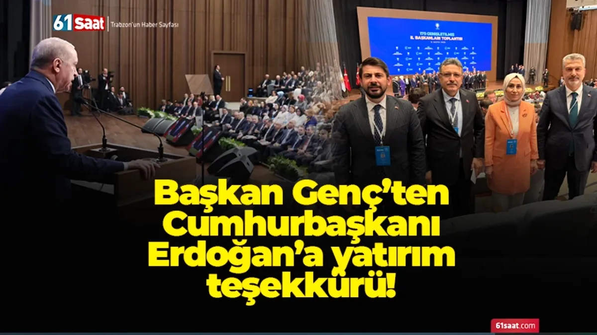 Başkan Genç'ten Cumhurbaşkanı Erdoğan'a Trabzon Yatırımları Teşekkürü Başkan Genç'ten Cumhurbaşkanı Erdoğan'a Trabzon Yatırımları Teşekkürü