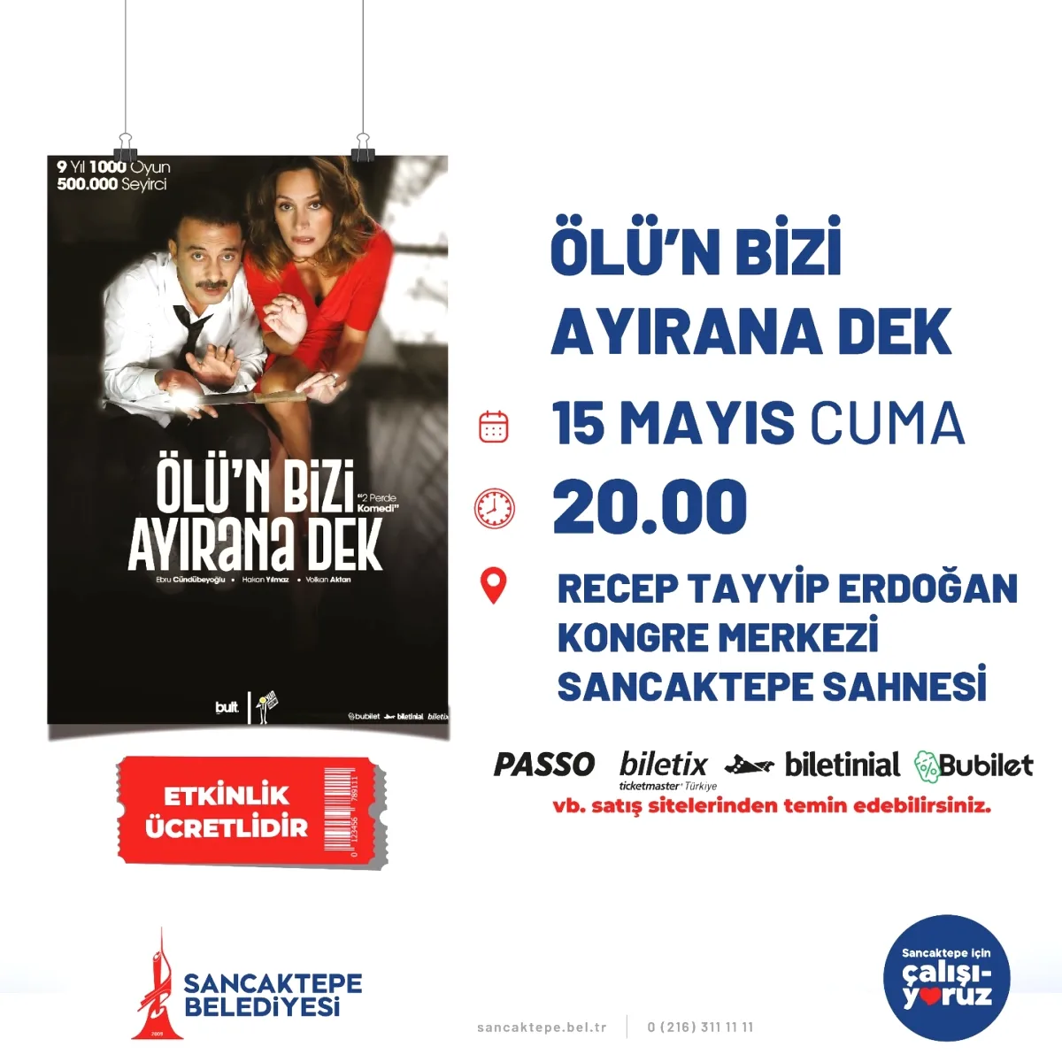 Ölü'n Bizi Ayırana Dek Sancaktepe'de Sahneleniyor Ölü'n Bizi Ayırana Dek Sancaktepe'de Sahneleniyor