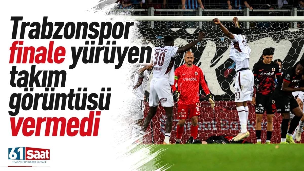 Trabzonspor'da Şok Performans: Finale Giden Yol Taşlı Çıktı Trabzonspor'da Şok Performans: Finale Giden Yol Taşlı Çıktı