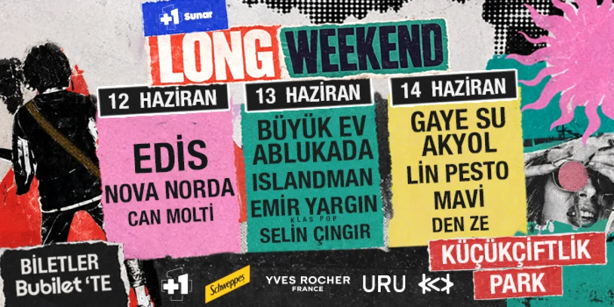 Long Weekend 2026: Edis ve 9 Efsane Sanatçı KüçükÇiftlik Park'ta Long Weekend 2026: Edis ve 9 Efsane Sanatçı KüçükÇiftlik Park'ta