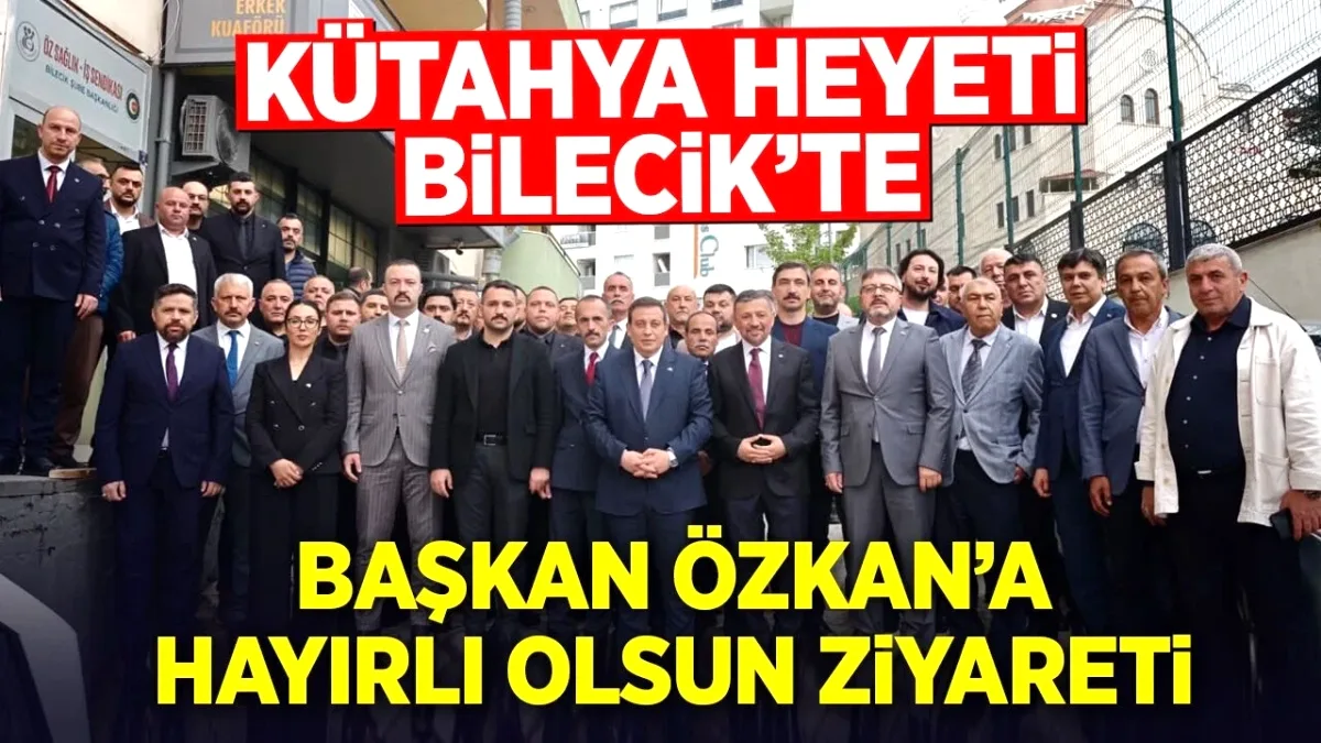 Kütahya'dan Bilecik'e Dayanışma Ziyareti Kütahya'dan Bilecik'e Dayanışma Ziyareti