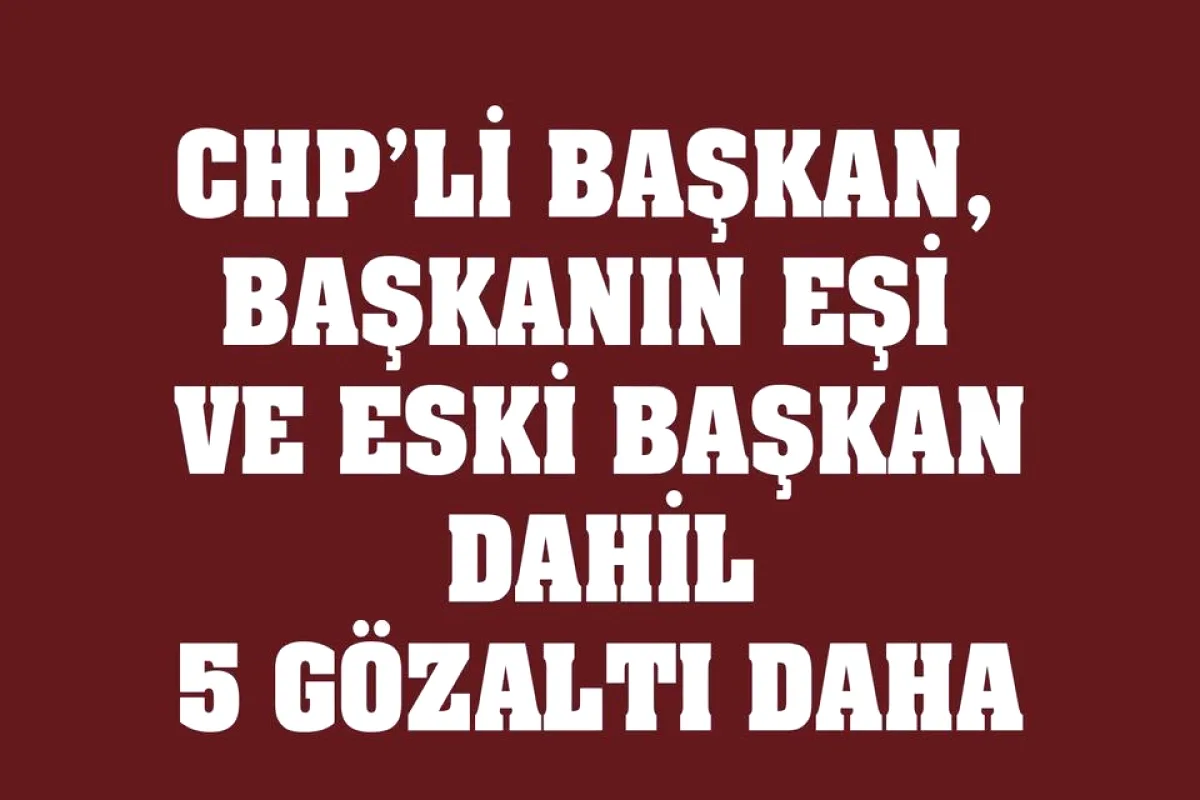 Güzelbahçe CHP'li Başkan ve Ekibine Yolsuzluk Operasyonu Güzelbahçe CHP'li Başkan ve Ekibine Yolsuzluk Operasyonu
