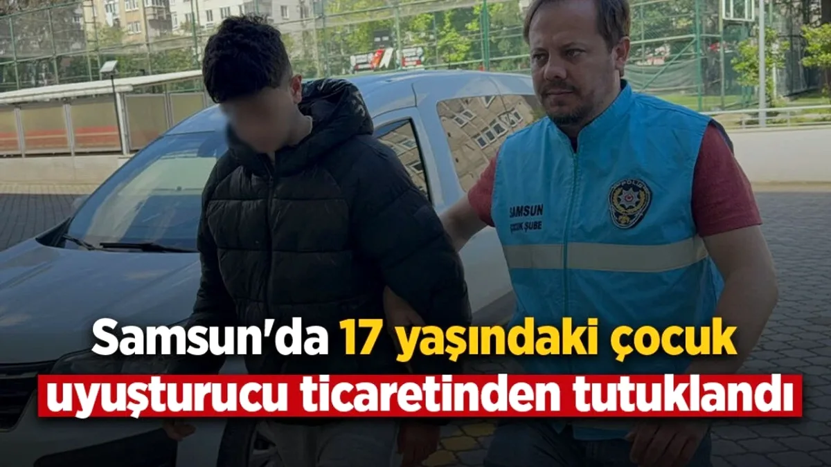 Samsun'da 17 Yaşındaki Genç Uyuşturucu Ticaretinden Tutuklandı Samsun'da 17 Yaşındaki Genç Uyuşturucu Ticaretinden Tutuklandı