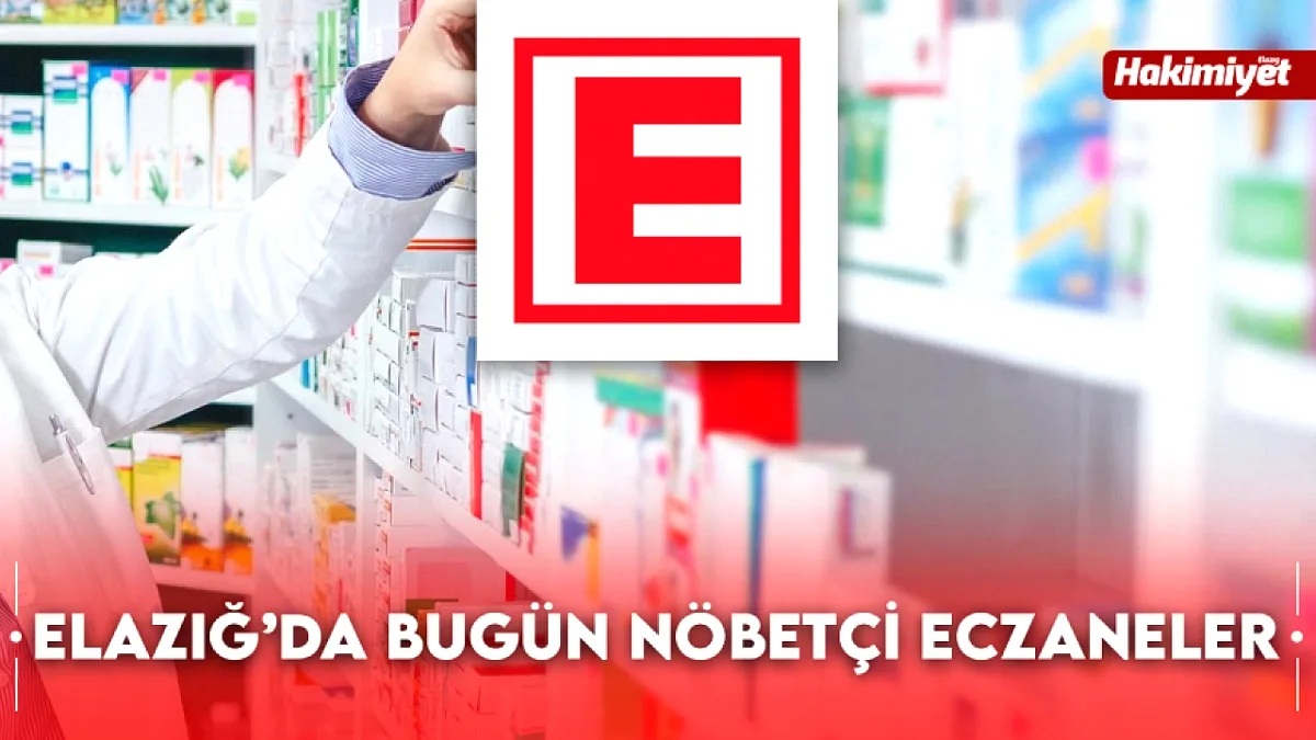 Elazığ'da Kurban Bayramı'nın 1. Günü Nöbetçi Eczaneler (27 Mayıs 2026) Elazığ'da Kurban Bayramı'nın 1. Günü Nöbetçi Eczaneler (27 Mayıs 2026)