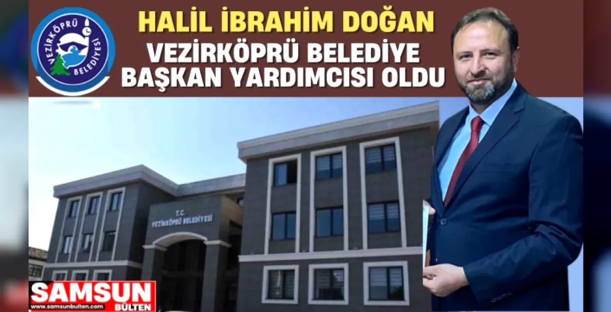 Halil İbrahim Doğan Vezirköprü Belediye Başkan Yardımcısı Oldu Halil İbrahim Doğan Vezirköprü Belediye Başkan Yardımcısı Oldu