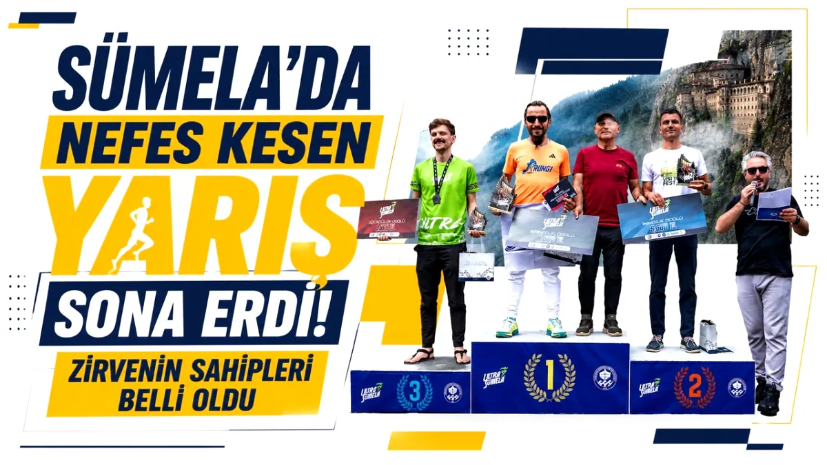 Sümela Ultra Maratonu'nda Zirveye Ulaşan İsimler Belli Oldu Sümela Ultra Maratonu'nda Zirveye Ulaşan İsimler Belli Oldu