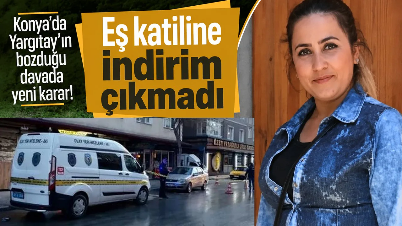 Konya'da Eş Katili Davasında Yeni Karar: Yargıtay Bozması Sonrası Hapis Cezası Değişmedi Konya'da Eş Katili Davasında Yeni Karar: Yargıtay Bozması Sonrası Hapis Cezası Değişmedi