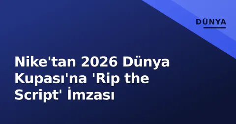 Nike'tan 2026 Dünya Kupası'na 'Rip the Script' İmzası