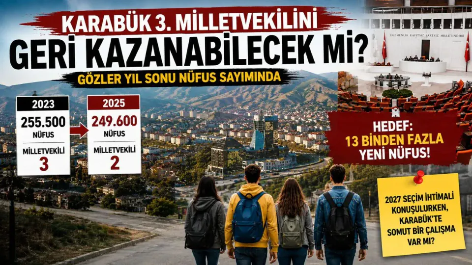 Karabük'ün milletvekili sayısı neden düştü? 3. vekil için kritik nüfus sınırı görseli