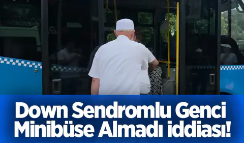 Down Sendromlu Gence Minibüste 'Kapı' Tepkisi: Refakatçisiz Olduğu İddiası