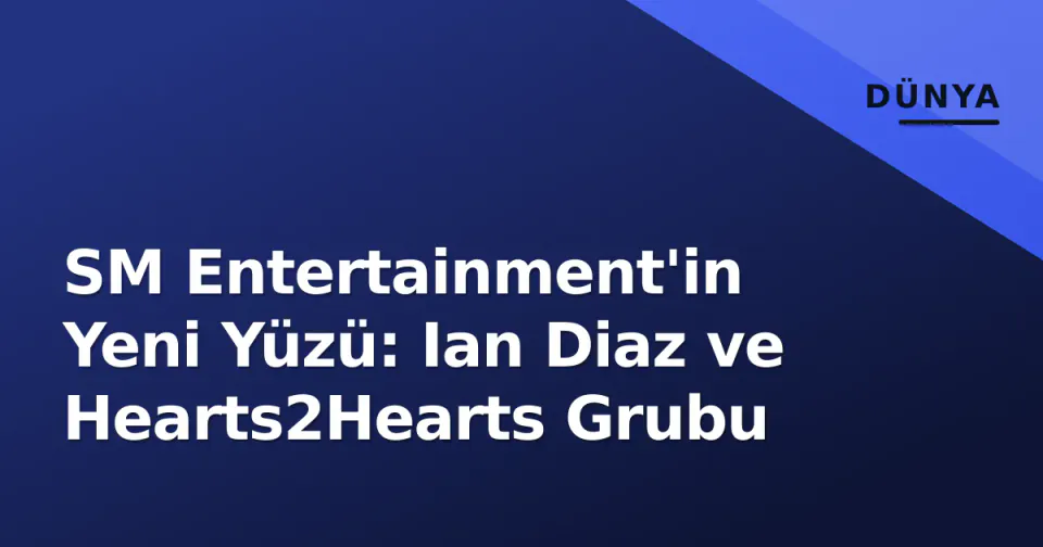 SM Entertainment'in Yeni Yüzü: Ian Diaz ve Hearts2Hearts Grubu görseli