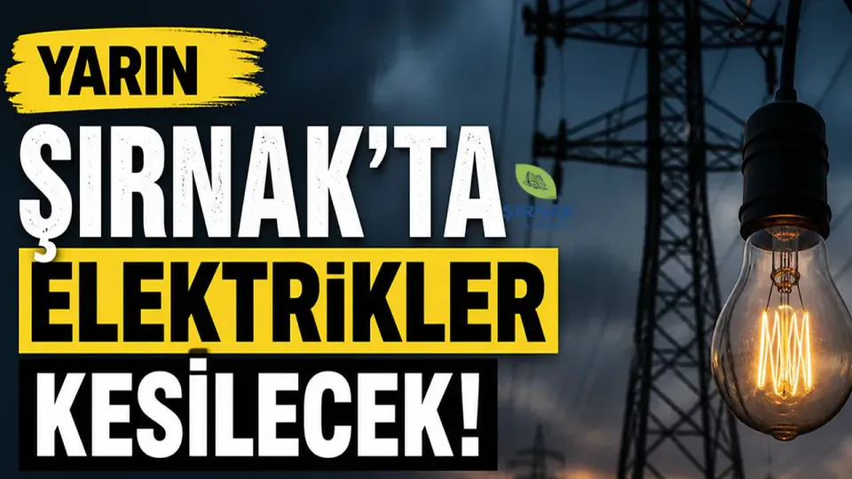Şırnak'ta Yarın Elektrik Kesintisi: İlçe İlçe Kesinti Saatleri ve Bölgeler görseli