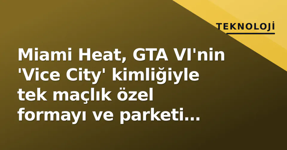 Miami Heat, GTA VI'nin 'Vice City' kimliğiyle tek maçlık özel formayı ve parketi duyurdu görseli