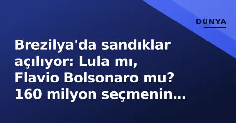 Brezilya'da sandıklar açılıyor: Lula mı, Flavio Bolsonaro mu? 160 milyon seçmenin gidişatı bugün belli olacak