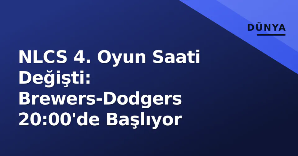NLCS 4. Oyun Saati Değişti: Brewers-Dodgers 20:00'de Başlıyor görseli