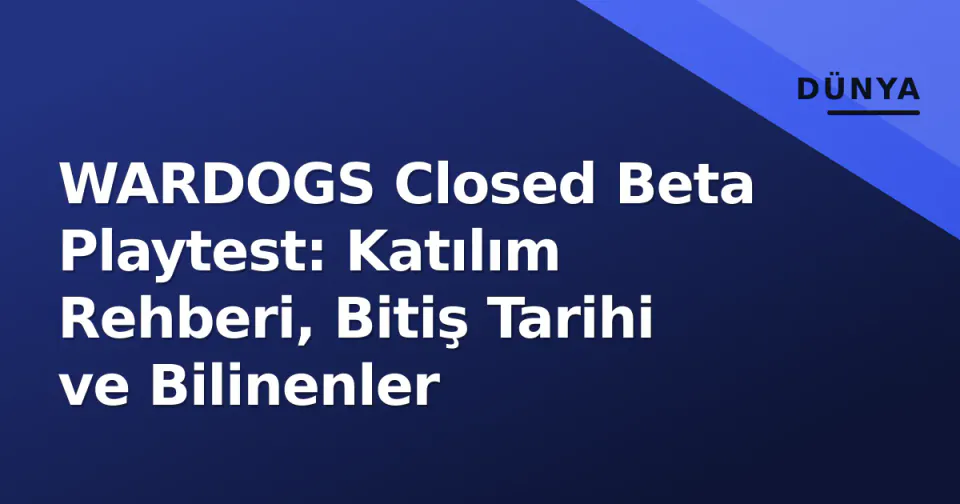 WARDOGS Closed Beta Playtest: Katılım Rehberi, Bitiş Tarihi ve Bilinenler görseli