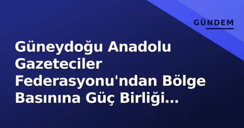 Güneydoğu Anadolu Gazeteciler Federasyonu'ndan Bölge Basınına Güç Birliği Ziyareti