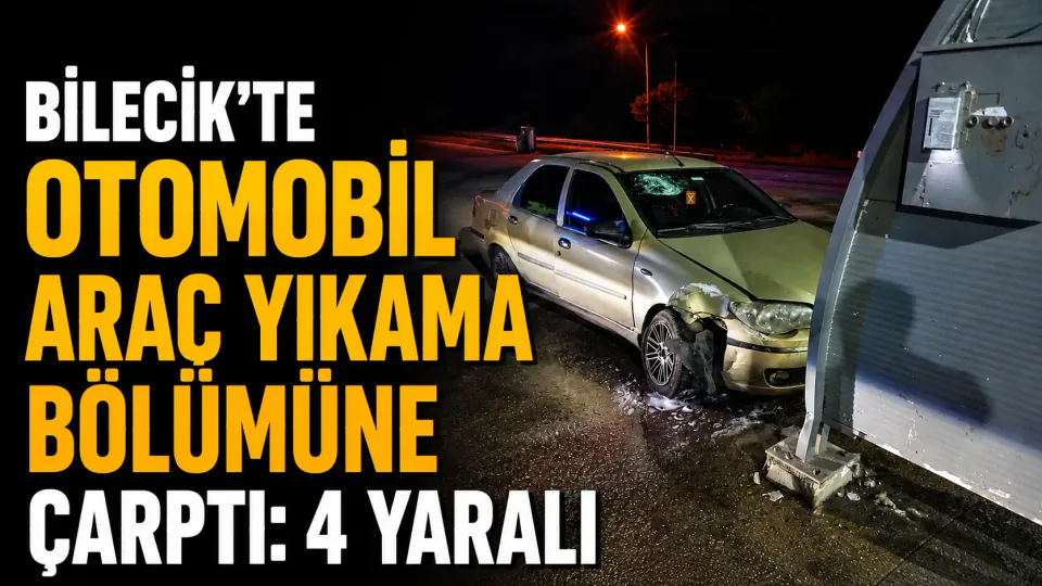 Bilecik'te Otomobil Araç Yıkama Bölümüne Çarptı: 4 Yaralı görseli