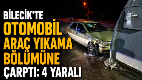 Bilecik'te Otomobil Araç Yıkama Bölümüne Çarptı: 4 Yaralı
