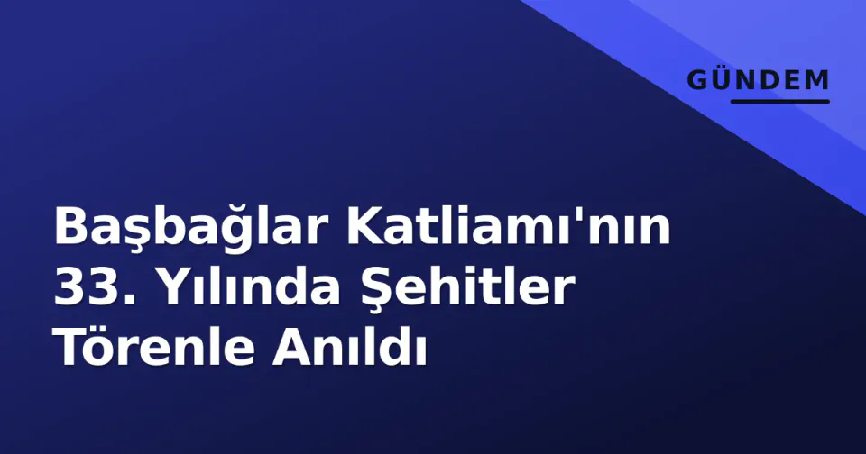 Başbağlar Katliamı'nın 33. Yılında Şehitler Törenle Anıldı görseli