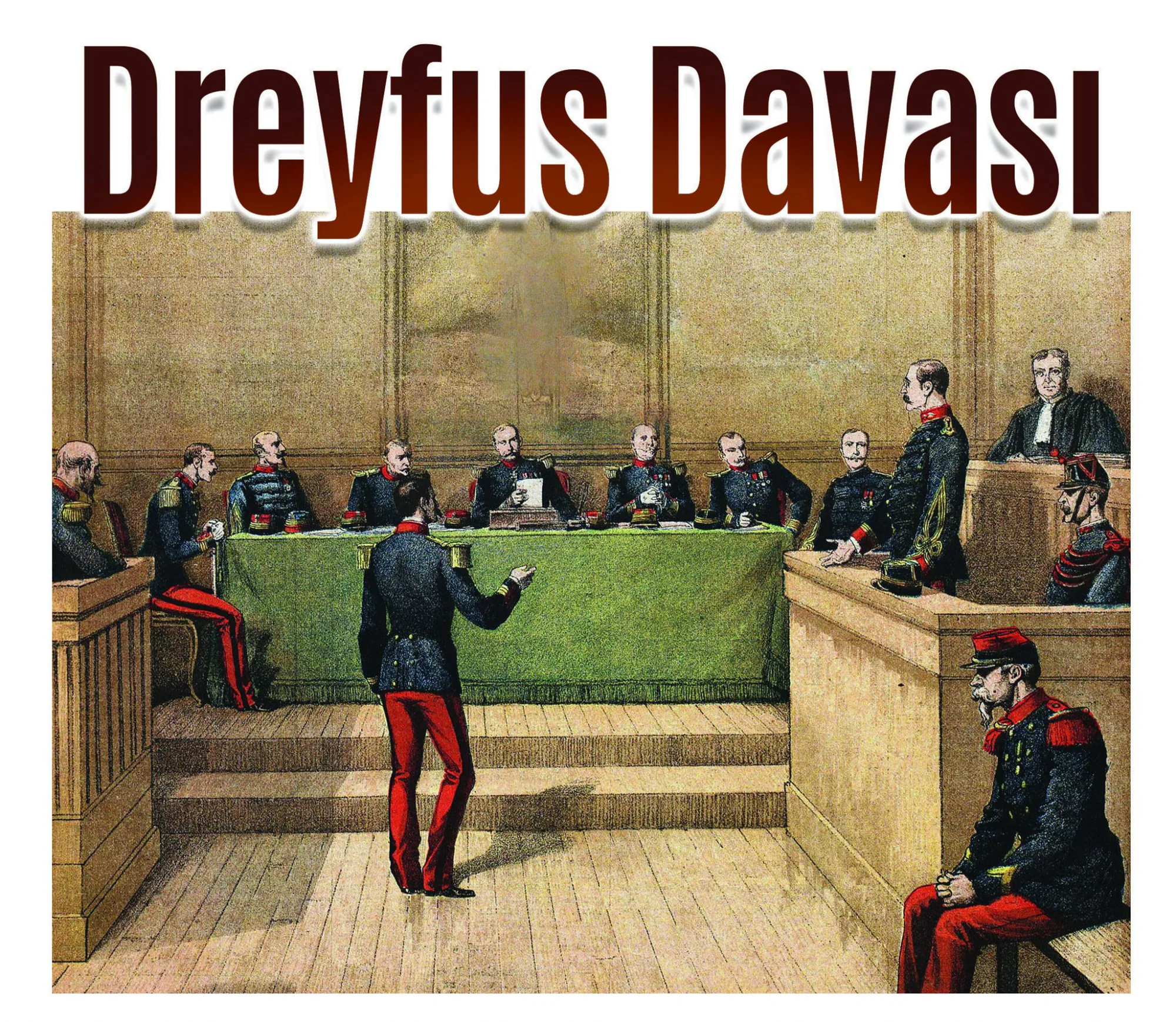 Dreyfus Davası: Modern Avrupa'nın Vicdan Sınavı ve Hukuk Tarihinde Dreyfus Davası: Modern Avrupa'nın Vicdan Sınavı ve Hukuk Tarihinde