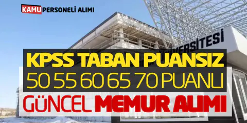 KPSS 50-70 Puan Arası Atanma Rehberi: Temmuz 2026 Güncel Fırsatlar