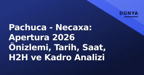 Pachuca - Necaxa: Apertura 2026 Önizlemi, Tarih, Saat, H2H ve Kadro Analizi