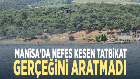 Manisa Sevişler Barajı'nda Dev Kurtarma Tatbikatı: Havadan ve Karadan Müdahale