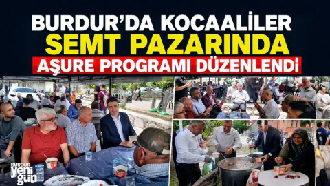 Burdur Kocaaliler Semt Pazarı'nda Aşure Geleneği ve Protokol Buluşması