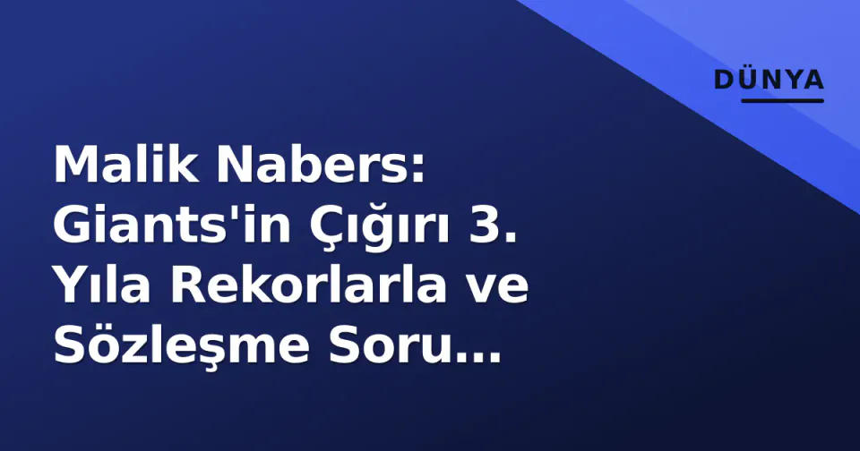 Malik Nabers: Giants'in Çığırı 3. Yıla Rekorlarla ve Sözleşme Soru İşaretleriyle Girdi görseli