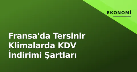 Fransa'da Tersinir Klimalarda KDV İndirimi Şartları