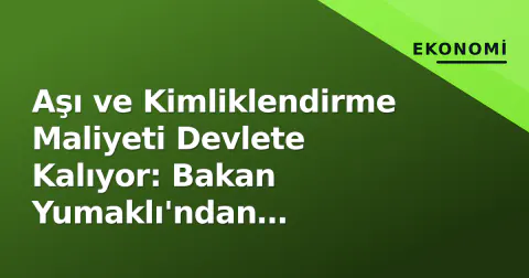 Aşı ve Kimliklendirme Maliyeti Devlete Kalıyor: Bakan Yumaklı'ndan Yetiştiricilere Yeni Destek