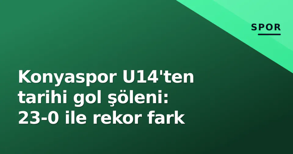 Konyaspor U14'ten tarihi gol şöleni: 23-0 ile rekor fark görseli