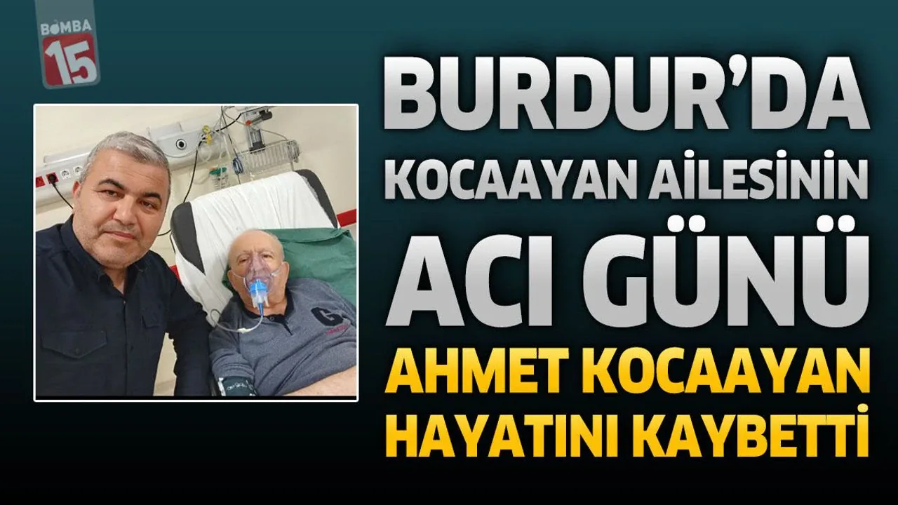 Burdur'da Ahmet Kocaayan vefat etti: Cenaze programı belli oldu Burdur'da Ahmet Kocaayan vefat etti: Cenaze programı belli oldu
