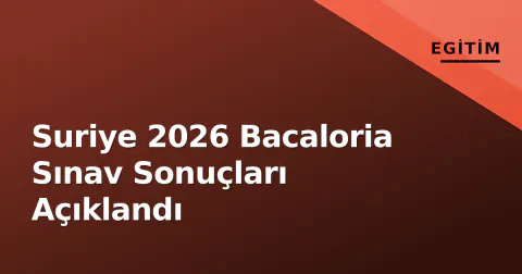 Suriye 2026 Bacaloria Sınav Sonuçları Açıklandı