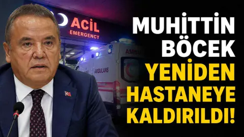 Muhittin Böcek Sağlık Sorunları Nedeniyle Yeniden Hastaneye Kaldırıldı