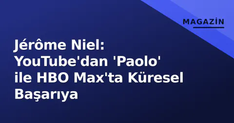 Jérôme Niel: YouTube'dan 'Paolo' ile HBO Max'ta Küresel Başarıya