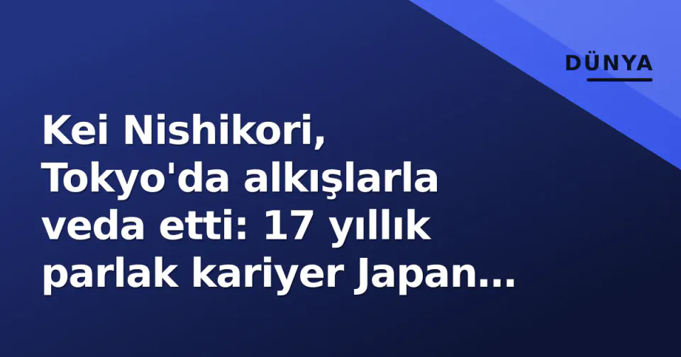 Kei Nishikori, Tokyo'da alkışlarla veda etti: 17 yıllık parlak kariyer Japan Open'ta sona erdi görseli