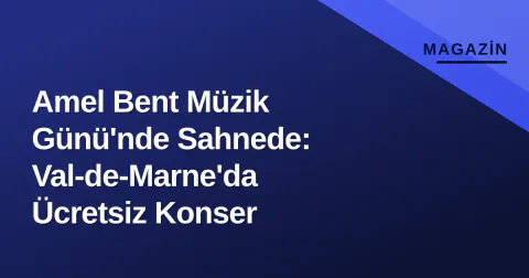 Amel Bent Müzik Günü'nde Sahnede: Val-de-Marne'da Ücretsiz Konser